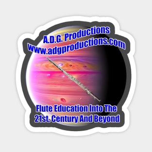 A.D.G. Productions Flute Education Into The 21st. Century And Beyond Magnet