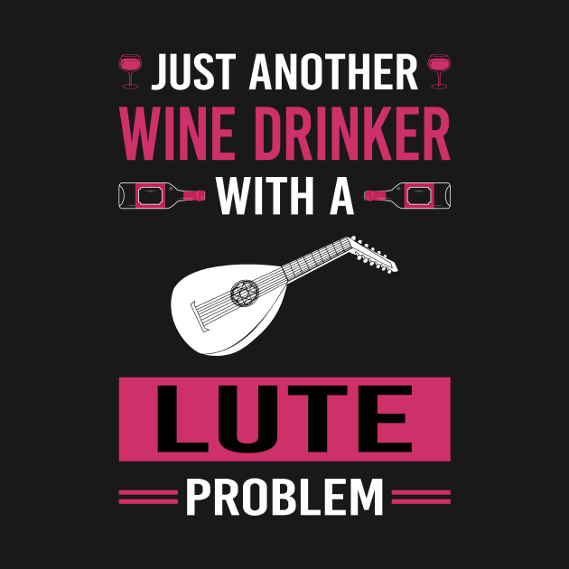 Wine Drinker Lute by Good Day