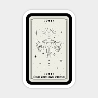 mind your own uterus tarot card Magnet