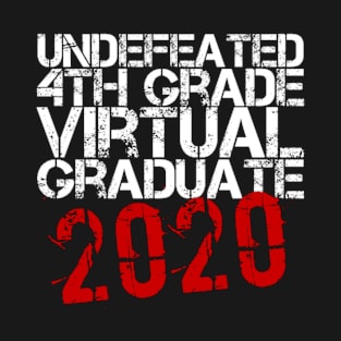 Undefeated 4th grade Virtual Graduate 2020 (Graduation) T-Shirt