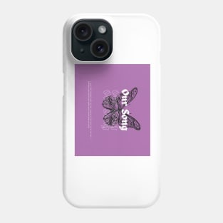 Our Song Phone Case