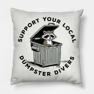 Support Your Local Dumpster Divers Pillow