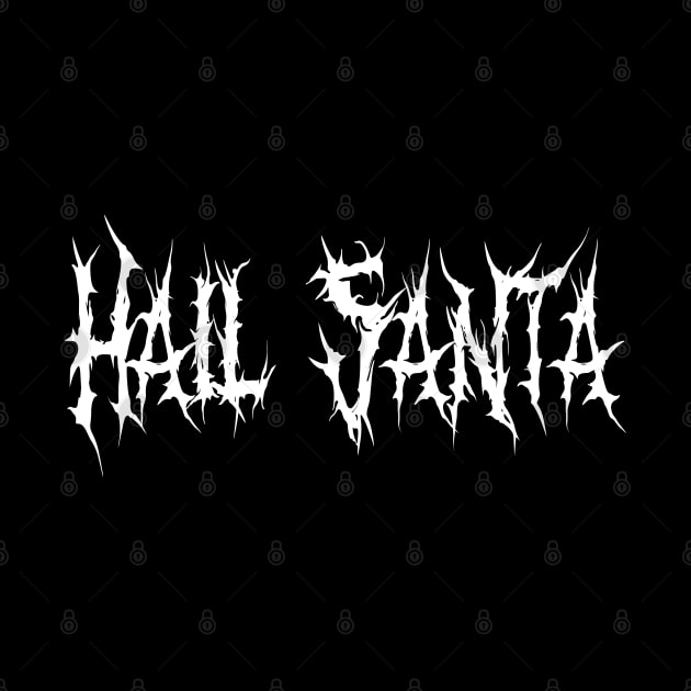 Hail Santa Metal by Ladybird Etch Co.