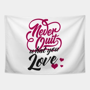 Motivation Never Give Up What You Love Typography Tapestry