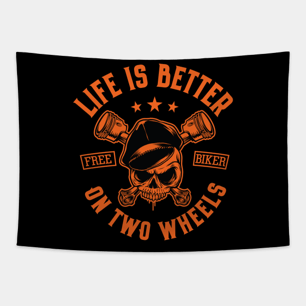 Life Is Better on Two Wheels Free Biker Tapestry by Graphic Duster