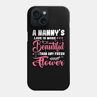 A Nanny's Love Beautiful Than Any Flower Mother's Day Phone Case