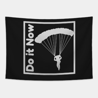 Do it now + travelling + motivation + Quotes - skydiving White -Shirt Tapestry