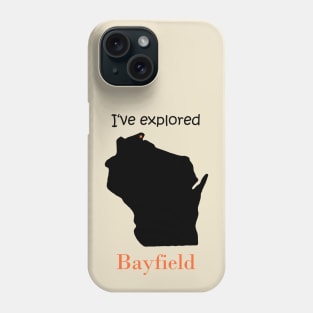 I've explored Bayfield Phone Case