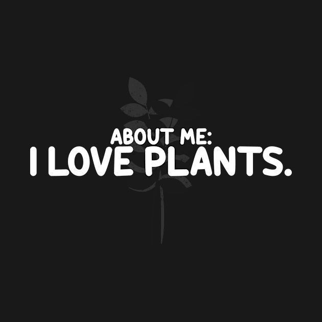 Plantaholic - About Me I Love Plants by LetsBeginDesigns