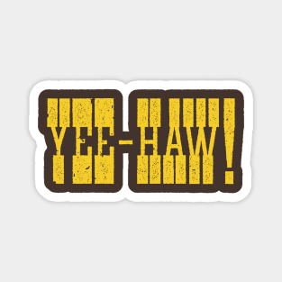 Yee-Haw! Magnet