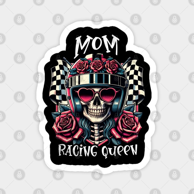 Mom Racing Queen Checkered Flag Floral Skeleton Racer Mama Mommy Mother Mothers Day Magnet by Carantined Chao$