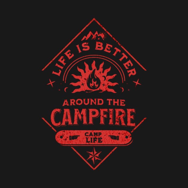 Life is Better Around The Campfire by L3GENDS