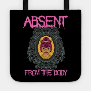 Absent from the Body metalheads Tote