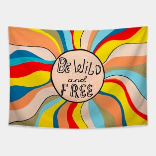 Be wild and free Tapestry