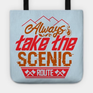 Always take the scenic route Tote