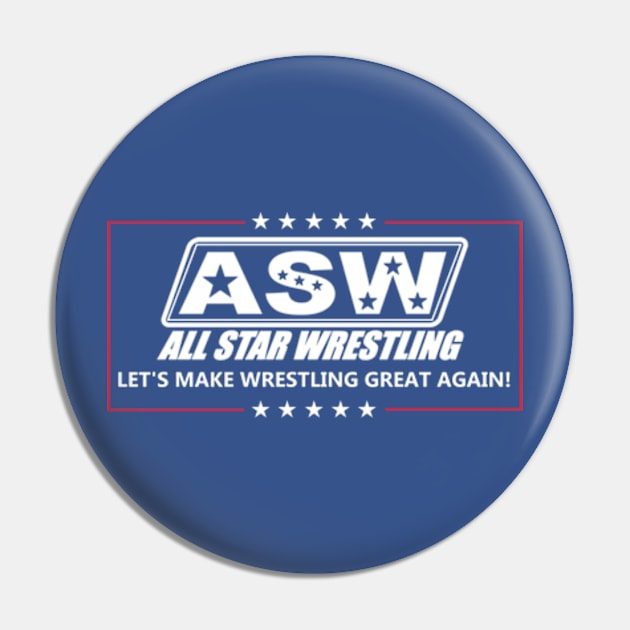 ASW Let's Make Wrestling Great Again Pin by Shop Chandman Designs 