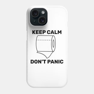 Keep Calm, Don´t Panic Phone Case