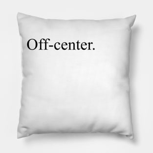 off-center Pillow