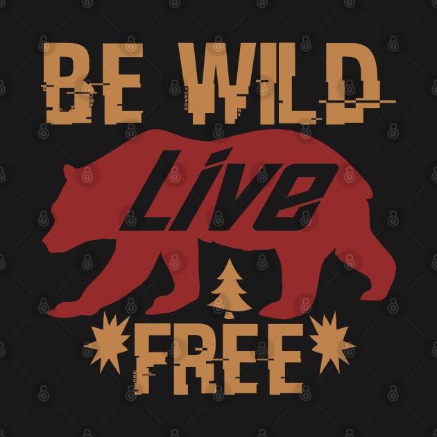 be wild and live free by Dasart