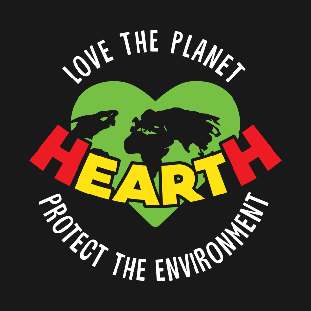 HeartH Love The Planet Protect the Environment by jazzworldquest