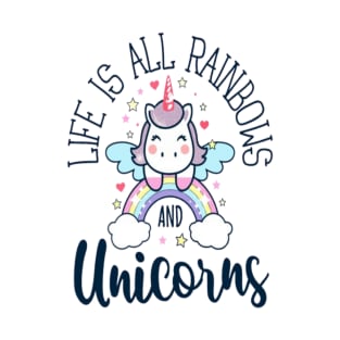 Life is all rainbow T-Shirt