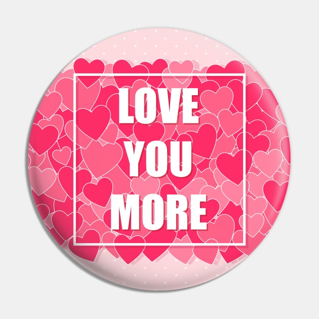 Love you more Pin by creativityrunsfree