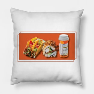 Tacos and sushi and antidepressants Pillow