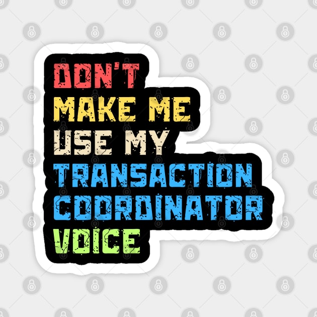 Transaction coordinator realtor training Magnet by The WYLD Tribe
