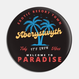 Aberystwyth exotic resort town Pin