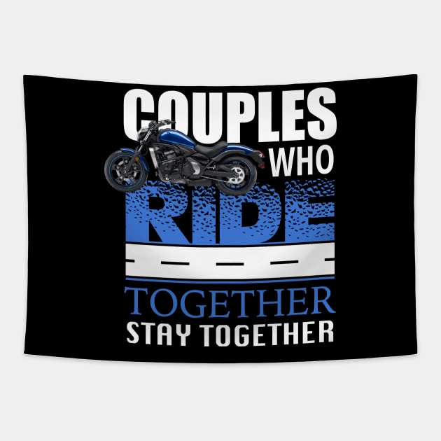 Couples Who Ride Together Stay Together Motorcycle graphic Tapestry by KnMproducts