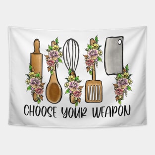 Choose Your Weapon, Clever Funny Cooking Design Tapestry