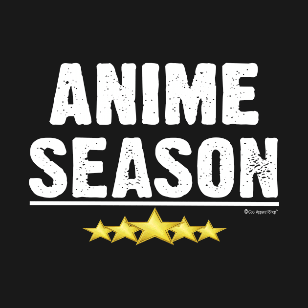 Anime Season by CoolApparelShop