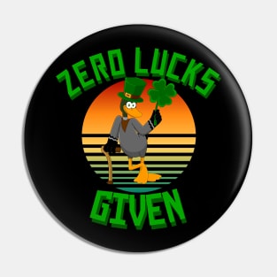 Zero Lucks Given Funny St Patricks Day Pin