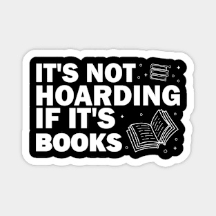 It's not hoarding if it's books Magnet