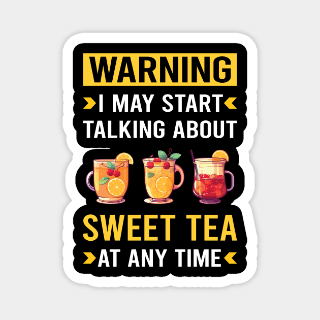 Warning Sweet Tea Magnet by Good Day