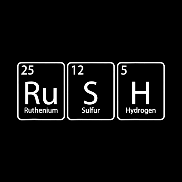 Rush (Rush) Periodic Tee Table Element Chemistry Gift by lohstraetereva