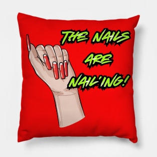 The Nails are Nail’ing! (Lime Letters) Pillow