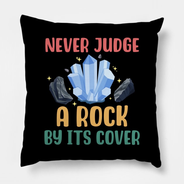 Never Judge A Rock By Its Cover Pillow by maxcode