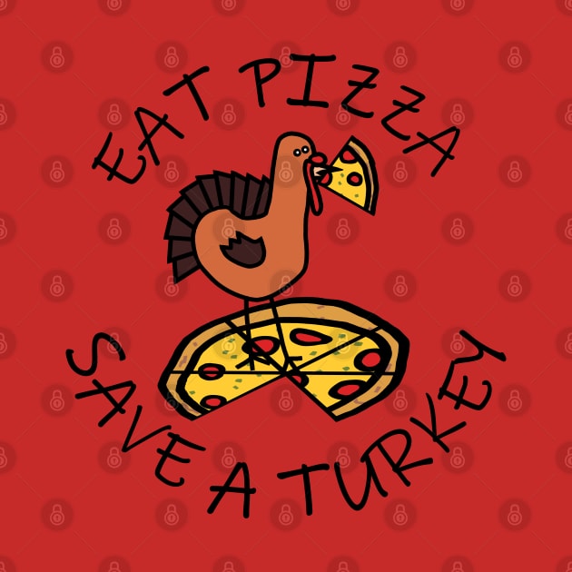 Eat Pizza Save a Turkey at Thanksgiving by ellenhenryart