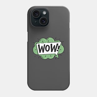 Wow Phone Case