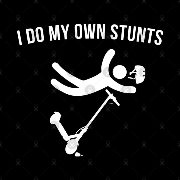 I do my own Stunts by Andreeastore  