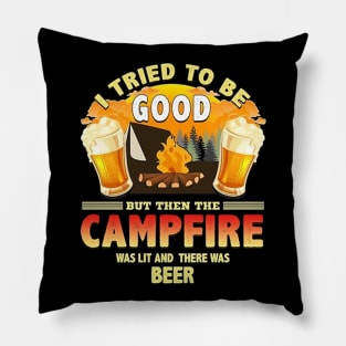 I Tried To Be Good But Then The Campfire Pillow