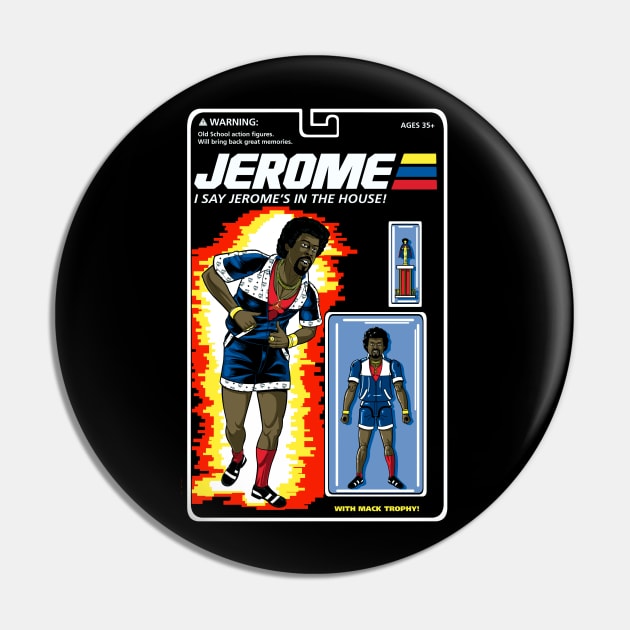 Jerome's In the House-Action Figure Pin by BlackActionTeesOnDemand