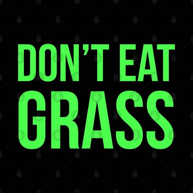 Don't Eat Grass by evokearo