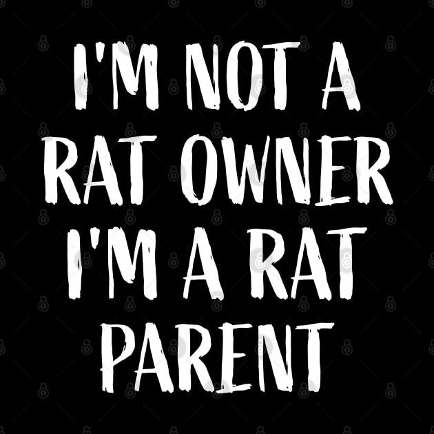 I'm not a rat owner, I'm a rat parent Rats Mouse Theme Lover by sports_hobbies_apparel