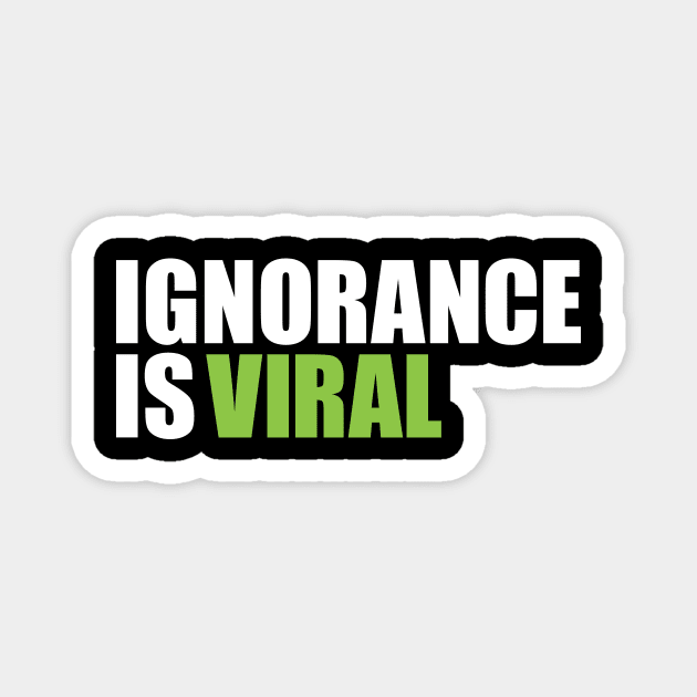 IGNORANCE IS VIRAL  v2 Magnet by Knocking Ghost