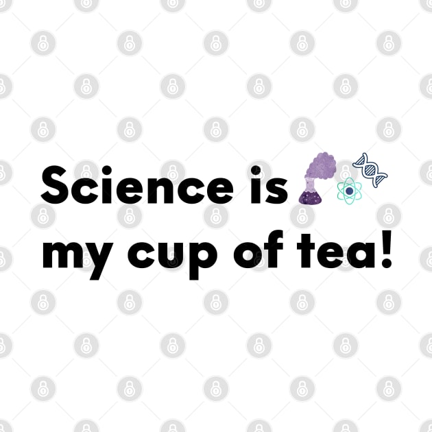 Science is my cup of tea! by labstud