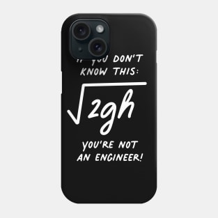 If You don't know this, You're not an Engineer - Velocity of Free Fall Phone Case