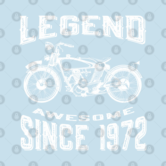 Discover Vintage Motorcycle LEGEND Awesome Since 1972 - Awesome Since 1972 - T-Shirt