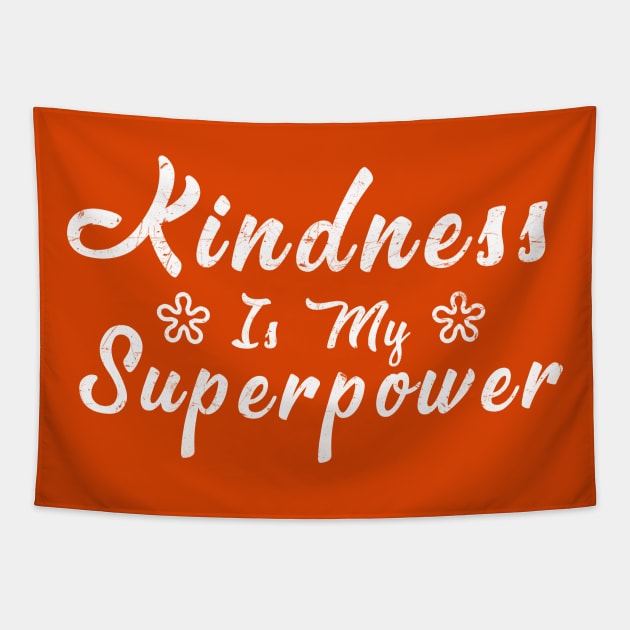 Kindness is My Superpower Unity Day Orange Tapestry by zerouss